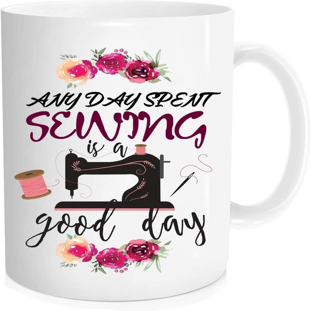 White Sewing Mug ”Any Day Spent Sewing is a Good Day” 11oz Novelty Mug